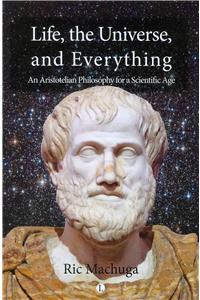 Life, the Universe, and Everything