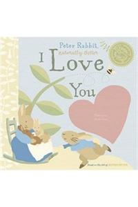 Peter Rabbit Naturally Better I Love You