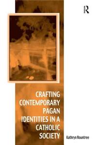 Crafting Contemporary Pagan Identities in a Catholic Society