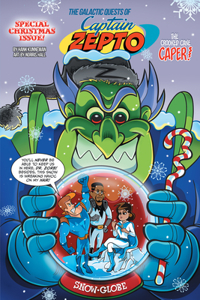 Galactic Quests of Captain Zepto: Special Christmas Issue
