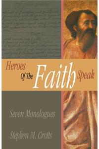 Heroes of the Faith Speak
