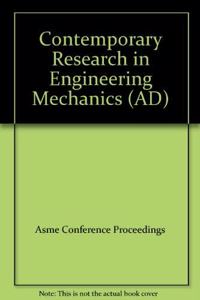 CONTEMPORARY RESEARCH IN ENGINEERING MECHANICS (I00541)