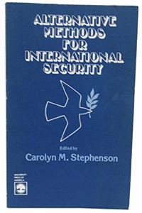 Alternative Methods for International Security