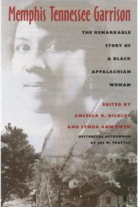 Memphis Tennessee Garrison: The Remarkable Story of a Black Appalachian Woman