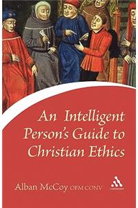 Intelligent Person's Guide to Christian Ethics