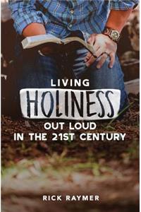 Living Holiness Out Loud