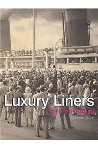 Luxury Liners:Life on Board