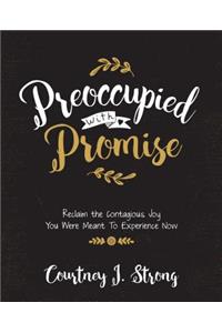 Preoccupied with Promise