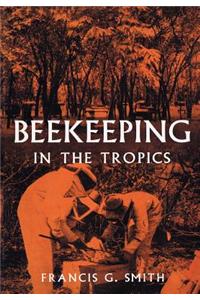 Beekeeping in the Tropics