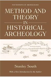 Method and Theory in Historical Archeology