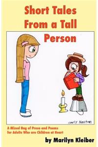 Short Tales From a Tall Person