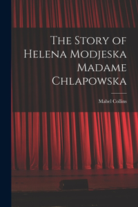 Story of Helena Modjeska Madame Chlapowska