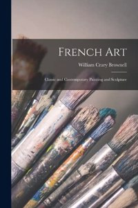 French Art: Classic and Contemporary Painting and Sculpture