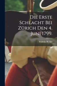 Die Erste Schlacht bei Zürich den 4. Juni 1799.