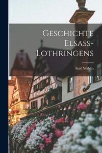 Geschichte Elsass-Lothringens