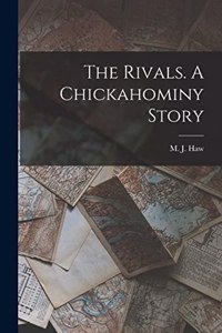Rivals. A Chickahominy Story