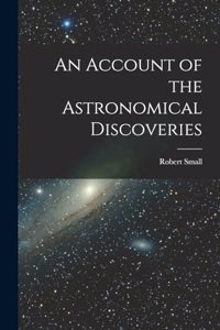 Account of the Astronomical Discoveries