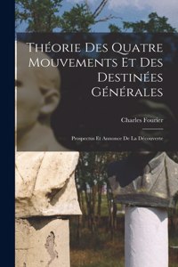 Théorie Des Quatre Mouvements Et Des Destinées Générales