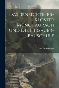 Benediktiner-Kloster Münchaurach Und Die Hirsauer-Bauschule