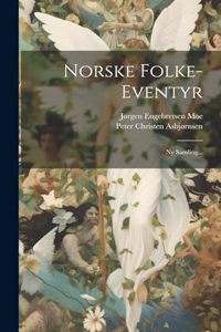 Norske Folke-eventyr