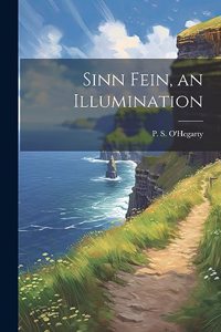 Sinn Fein, an Illumination