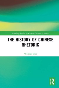 The History of Chinese Rhetoric