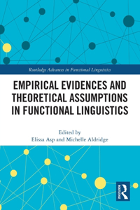 Empirical Evidences and Theoretical Assumptions in Functional Linguistics