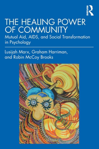 Healing Power of Community: Mutual Aid, AIDS, and Social Transformation in Psychology