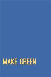 Make Green