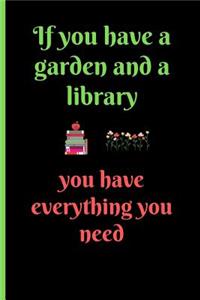 If You Have a Garden and a Library, You Have Everything You Need
