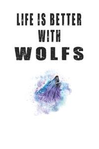 Life Is Better With Wolfs