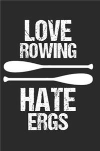 I Love Rowing Hate Ergs