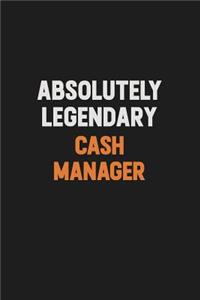 Absolutely Legendary Cash manager