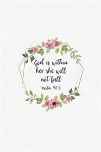 God Is Within Her She Will Not Fall Psalm 46