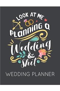 Look at Me Planning a Wedding and Shit Wedding Planner
