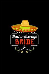 Nacho Average Bride