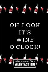 Ohh Look It's Wine O'Clock! Dein Journal Für's Weintasting