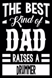 The Best Kind Of Dad Raises A Drummer