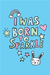I Was Born to Sparkle