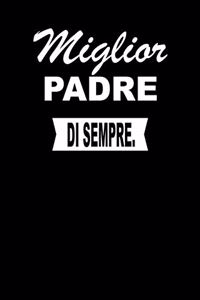 Miglior Padre Di Sempre.