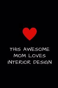 This Awesome Mom Loves Interior Design