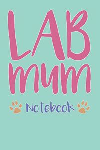 Lab Mum Composition Notebook of Labrador Dog Mum Journal