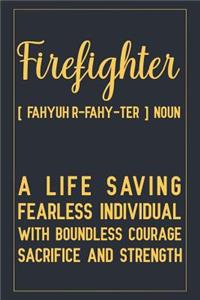 Firefighter [ fahyuhr-fahy-ter ] Noun