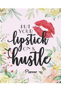 Planner - Put your lipstick on & hustle