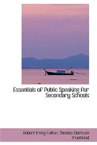 Essentials of Public Speaking for Secondary Schools