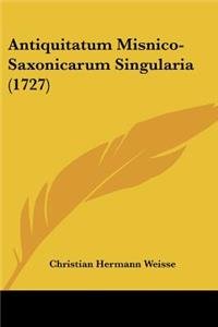 Antiquitatum Misnico-Saxonicarum Singularia (1727)