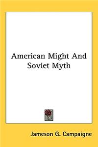 American Might and Soviet Myth