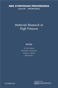 Materials Research at High Pressure: Volume 987