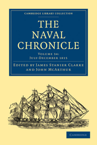 Naval Chronicle: Volume 34, July-December 1815