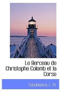 Le Berceau de Christophe Colomb Et La Corse